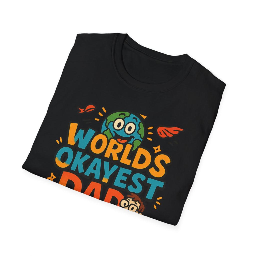 Fathers Day Gift Worlds Okayest Dad Shirt Funny Humor Tee for Men