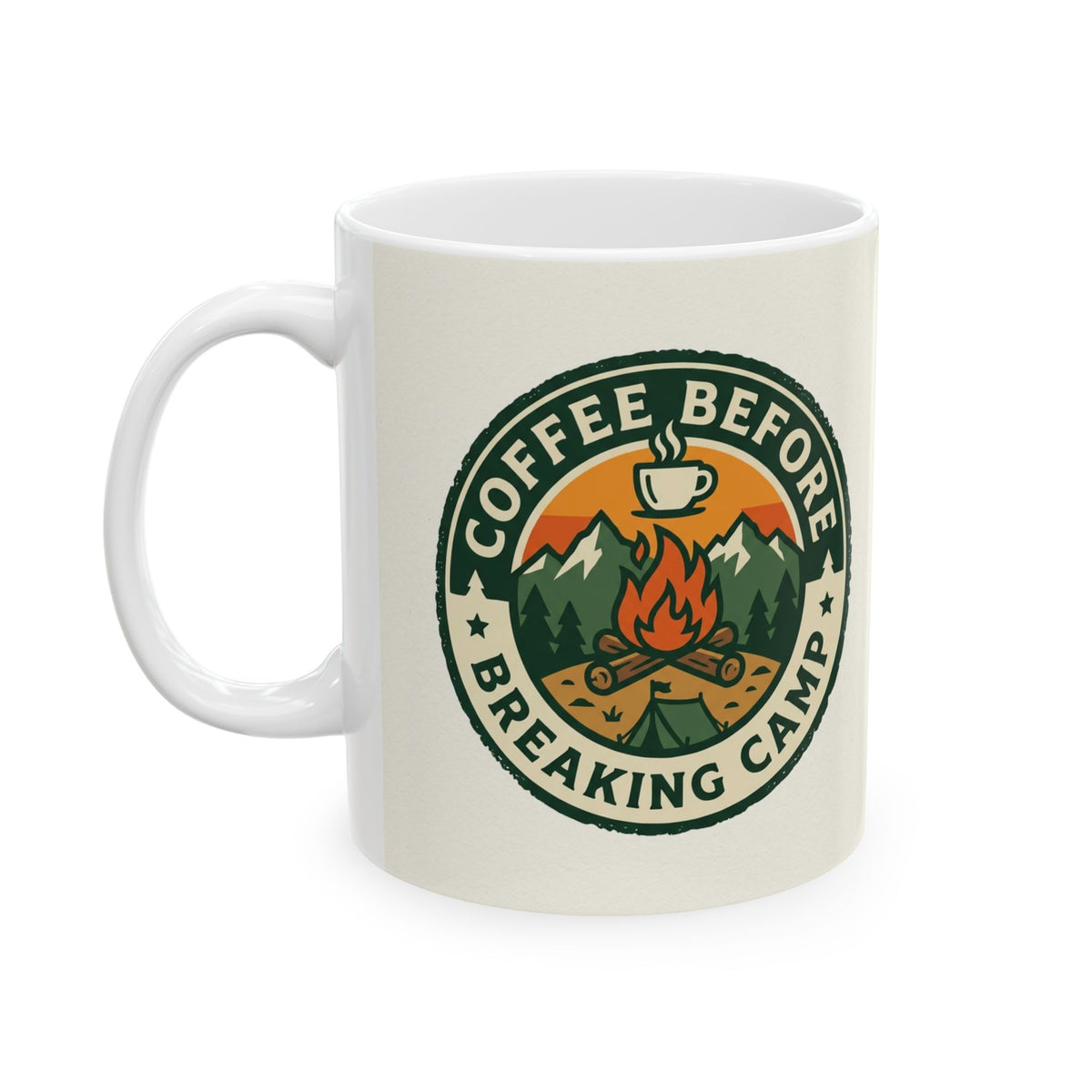 Camping for Men Coffee Before Breaking Camp Mug