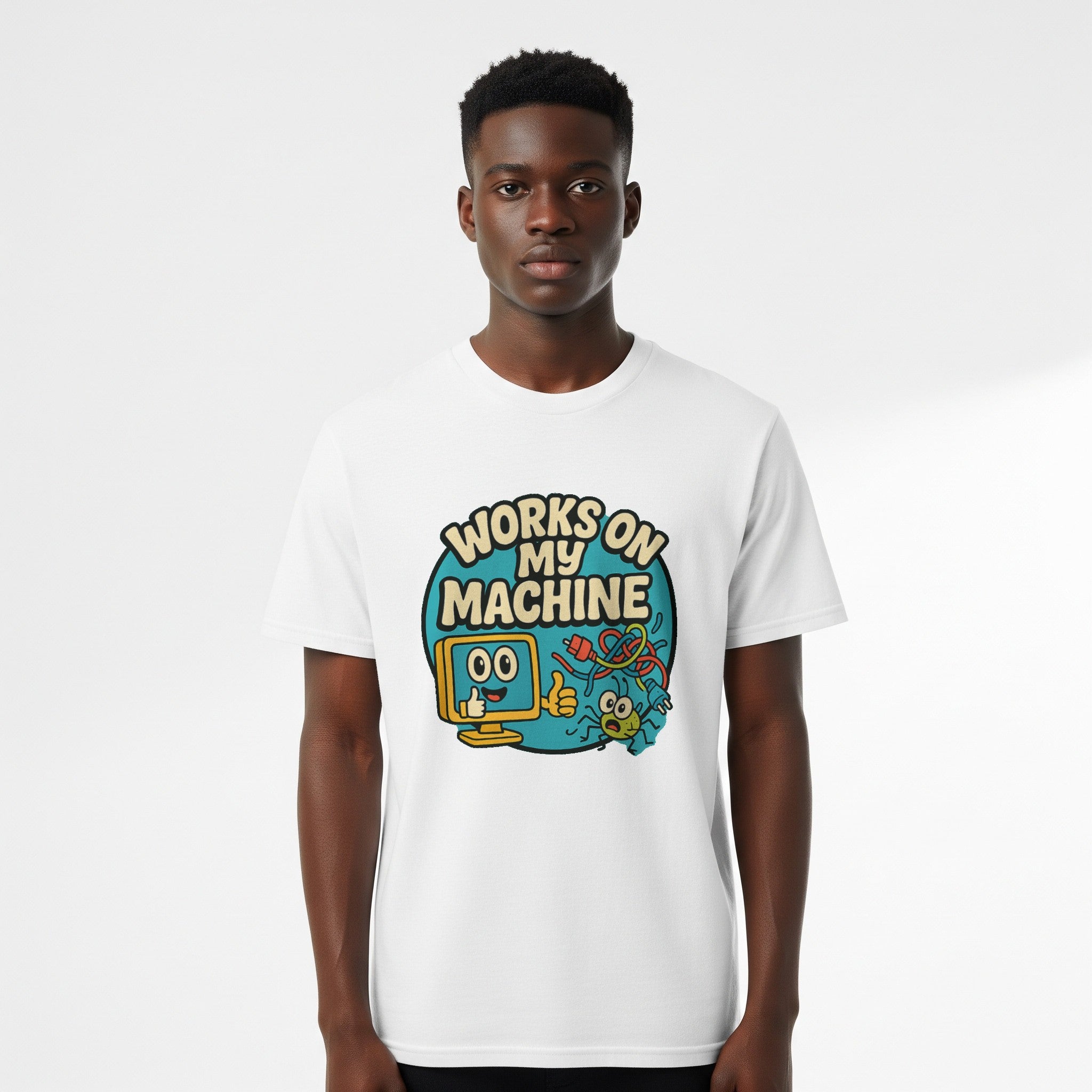 Works on My Machine T-Shirt | Funny Programmer Tee for Developers & Coders