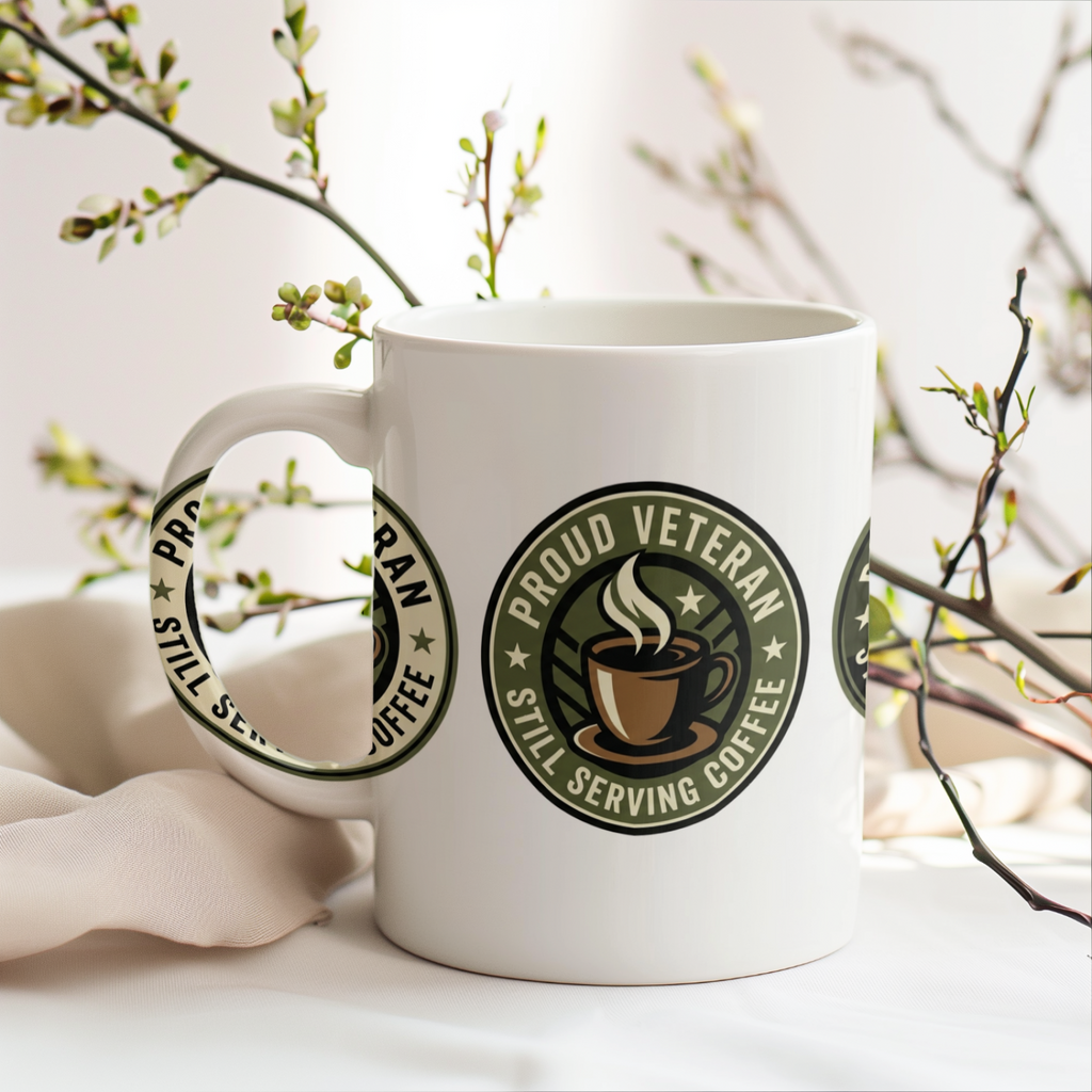 Coffee Mug for Veteran Proud Veteran Still Serving Coffee