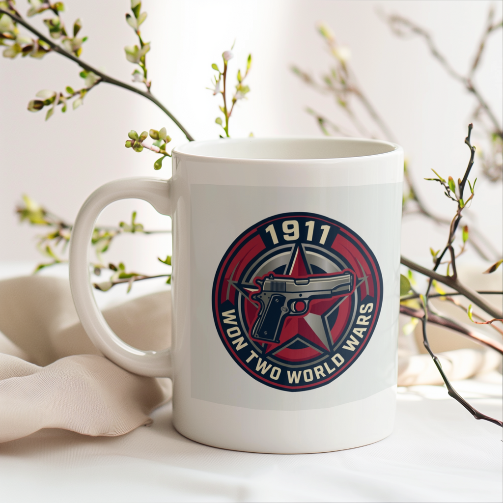 Gun Owners Mug 1911 Won Two World Wars Ceramic Cup
