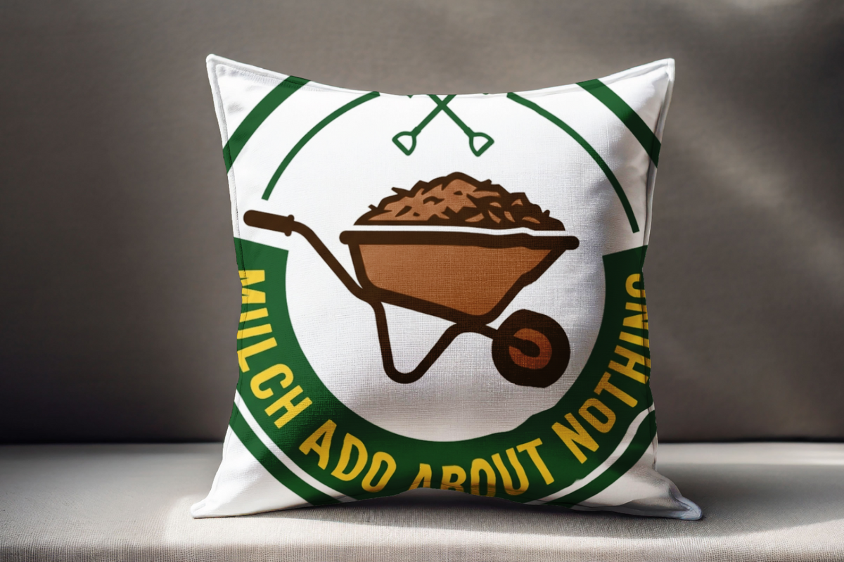Landscaper for men Mulch Ado About Nothing Pillow