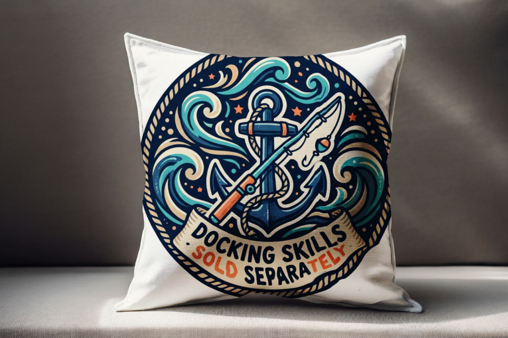 Boating for Men Pillow Docking Skills Sold Separately