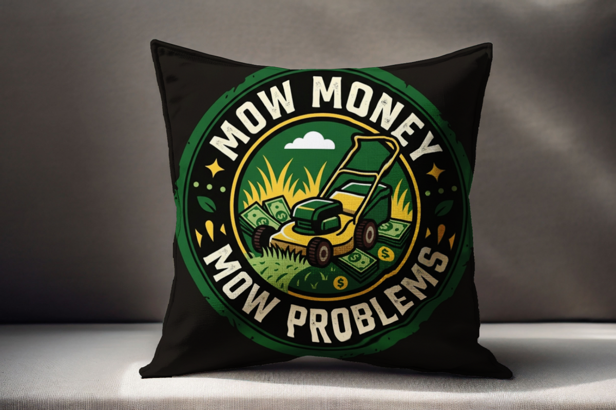 Landscaper for Men Mow Money Mow Problems Pillow