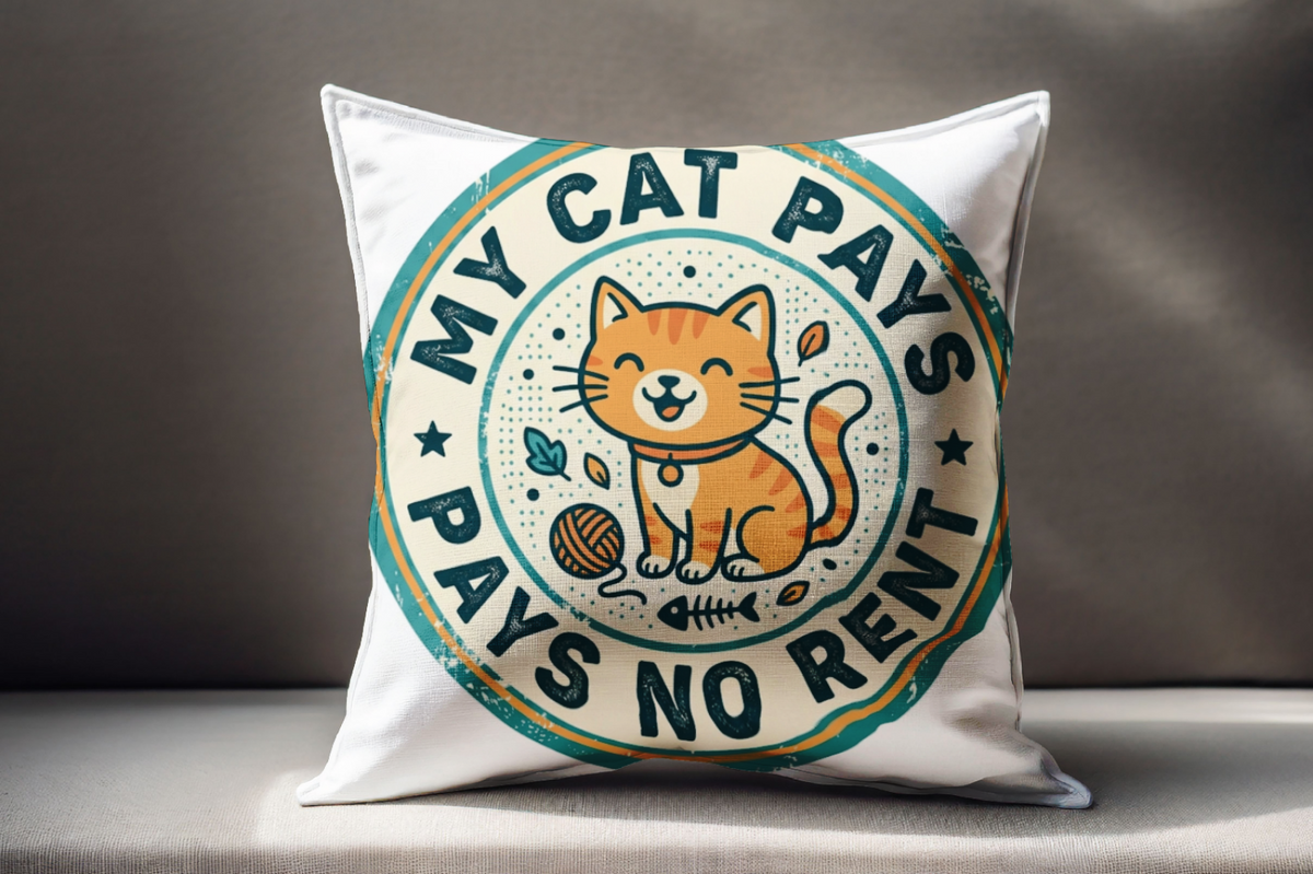 Decorative Pillow for Cat Lover: My Cat Pays No Rent