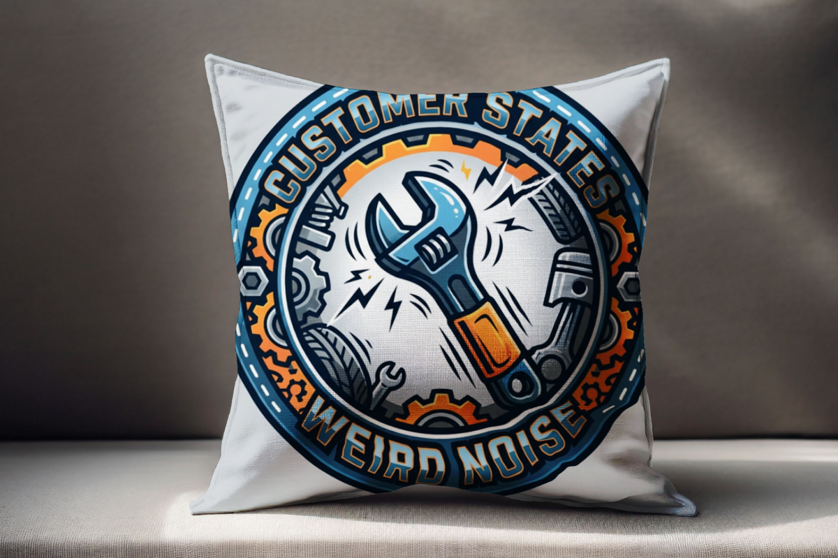 Mechanic for Men Pillow Customer States Weird Noise Cushion