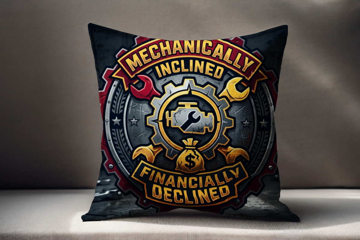 Mechanic for men Pillow Mechanically Inclined Financially Declined
