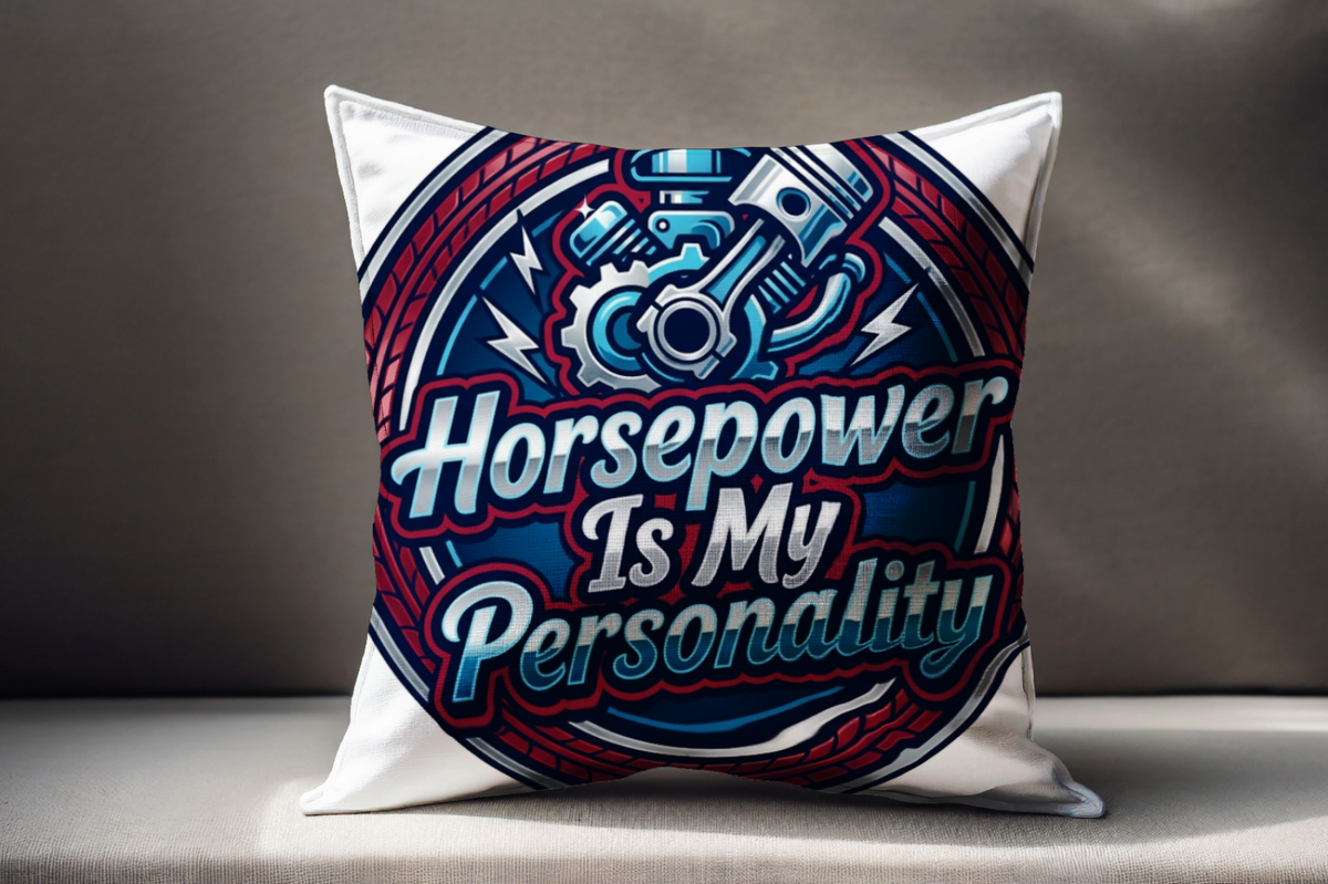 Car Guys Pillow Horsepower Is My Personality 18x18 Inch