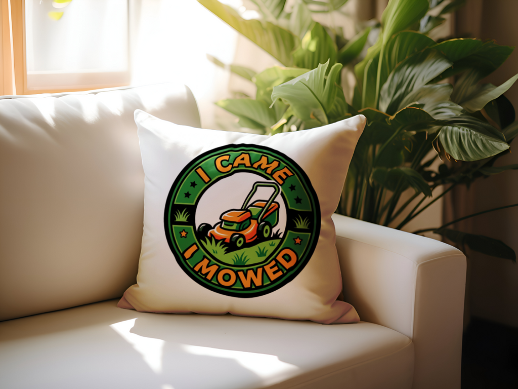 Landscaper for men Pillow I Came I Mowed Funny Home Decor