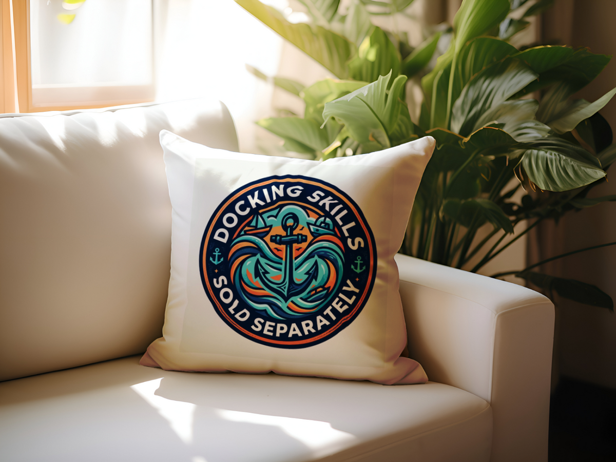 Boating for Men Docking Skills Sold Separately Pillow
