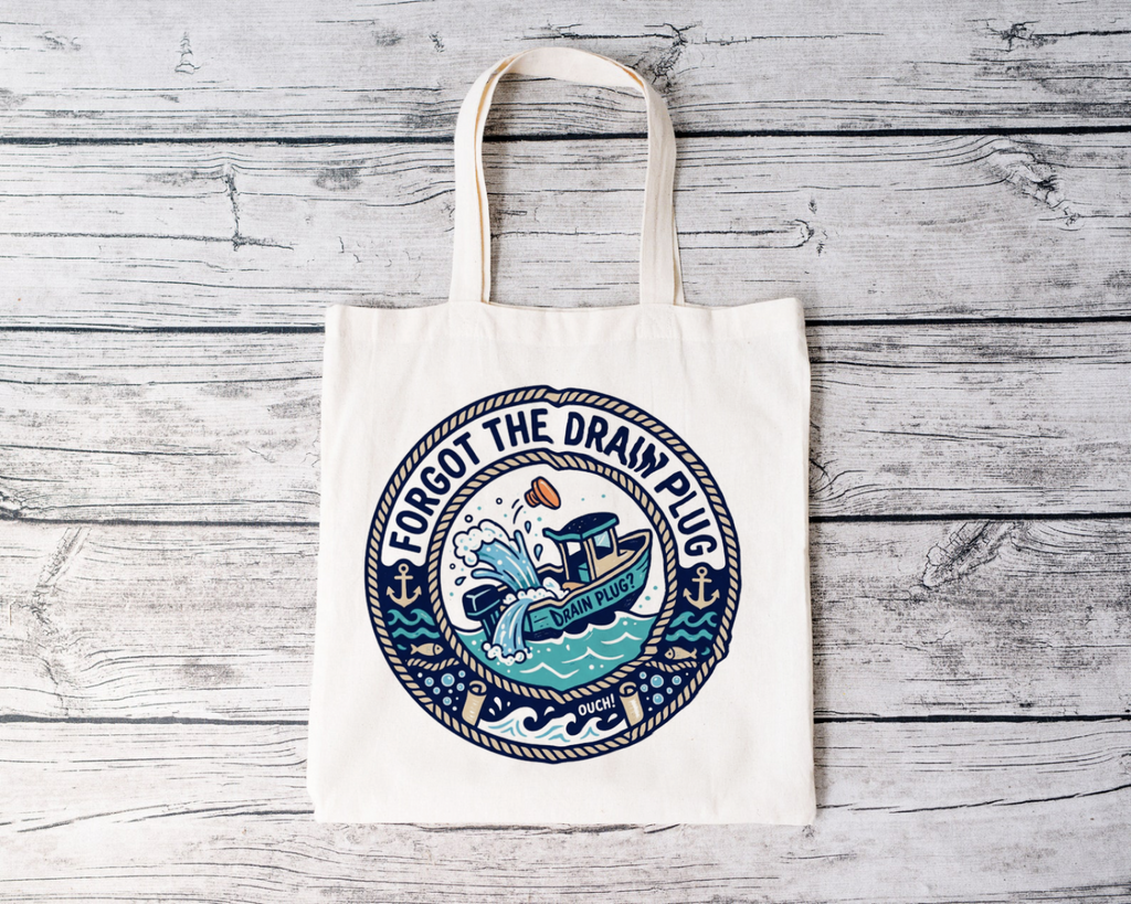 Boating for Men Forgot The Drain Plug Tote Bag