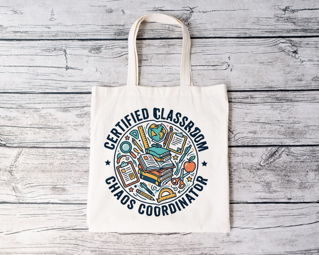 Tote Bag for Teachers: Certified Classroom Chaos Coordinator