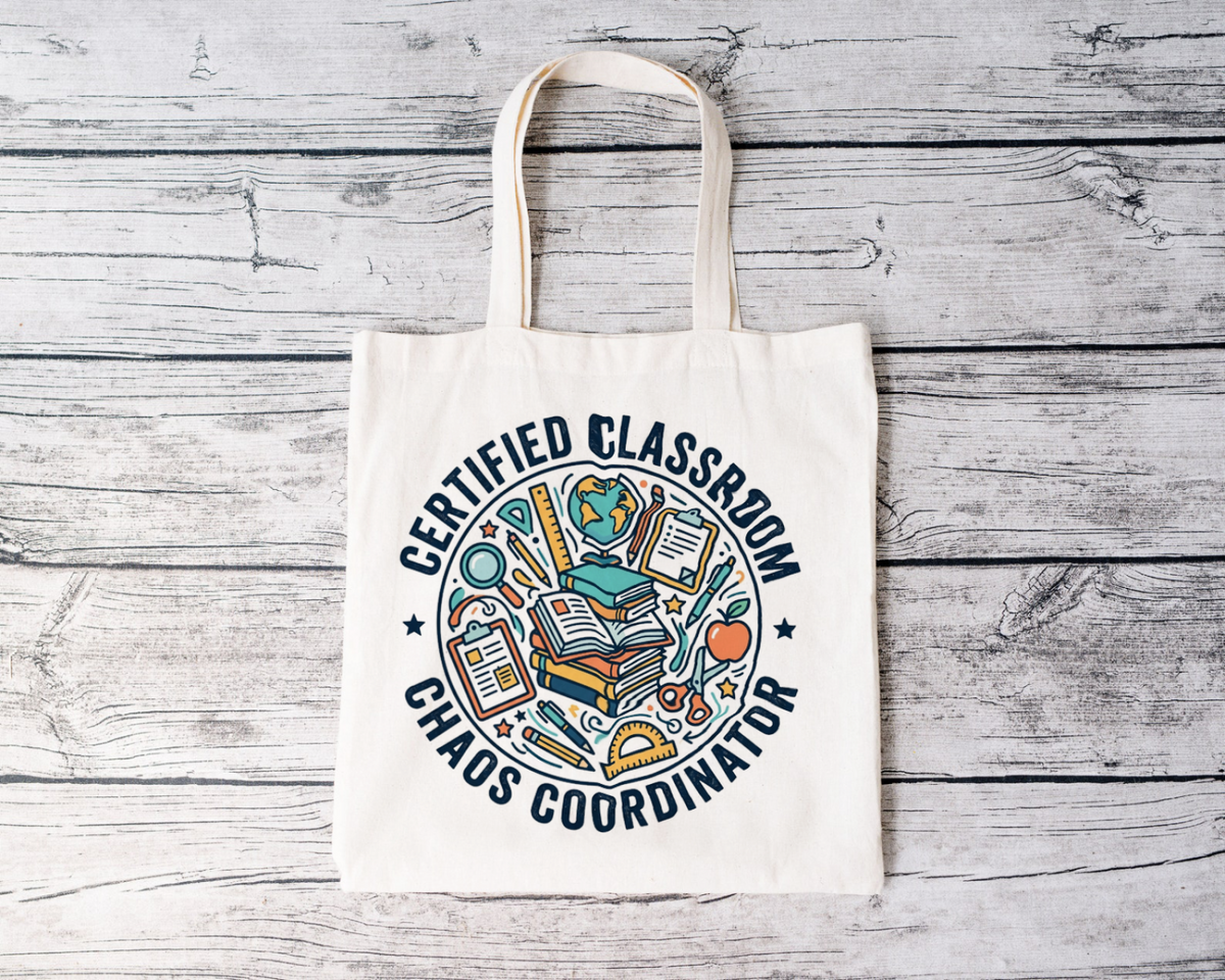 Tote Bag for Teachers: Certified Classroom Chaos Coordinator