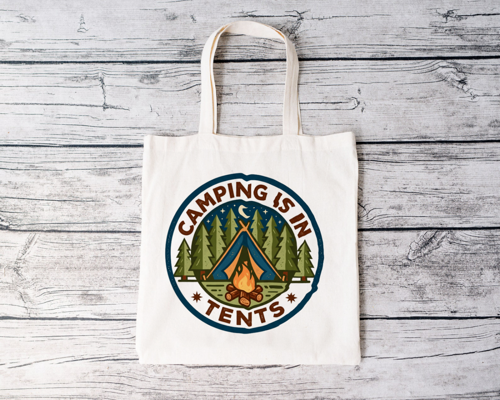 Camping for Men Humorous Tote Bag Camping Is In Tents
