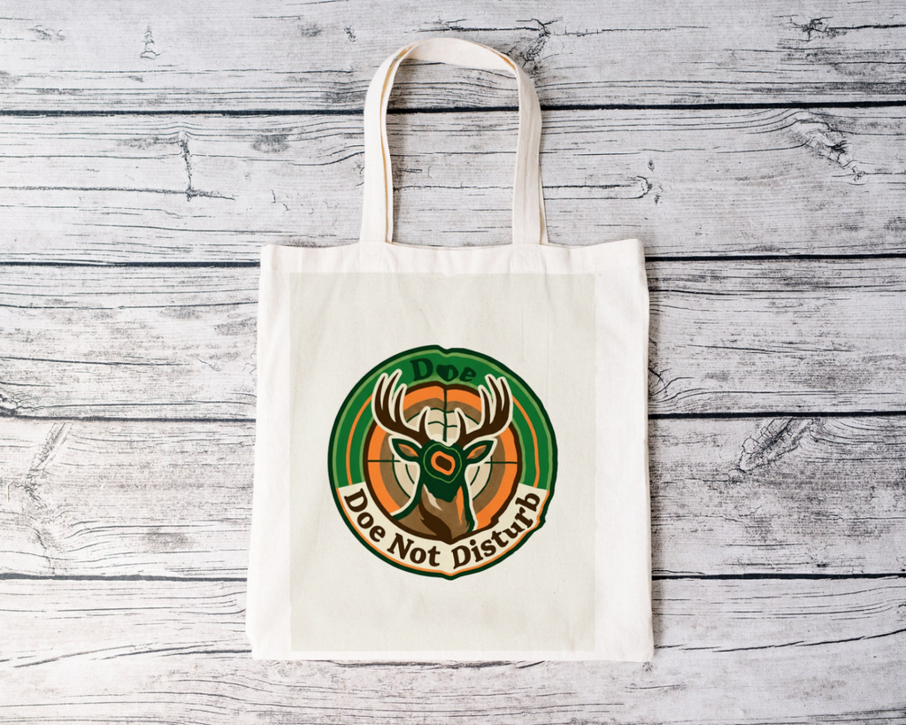 Hunters Doe Not Disturb Tote Bag Funny Deer Design