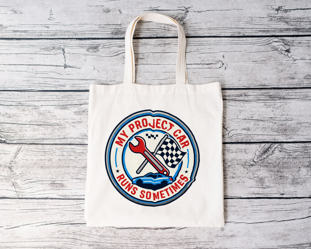 Car Guys Tote Bag Funny Project Car Quote for Car Enthusiasts