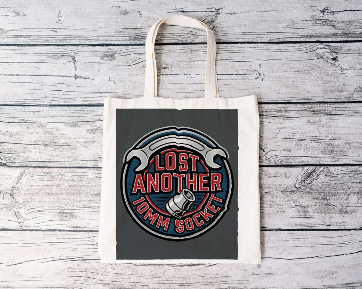 Mechanic for men Lost Another 10mm Socket Tote Bag